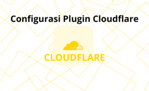 Cara Setting Plugin Cloudflare di WordPress